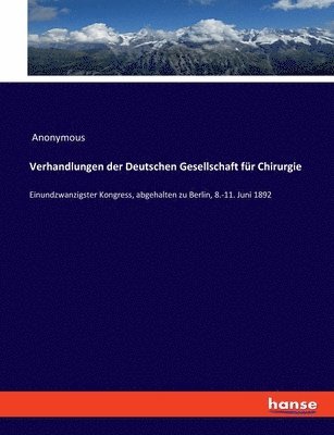 Verhandlungen der Deutschen Gesellschaft fr Chirurgie 1