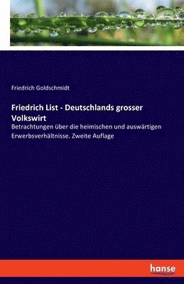 Friedrich List - Deutschlands grosser Volkswirt 1