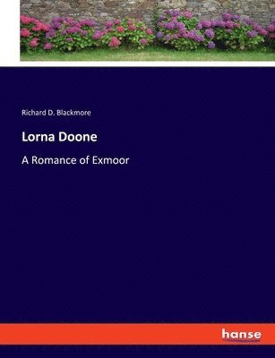 Richard D Blackmore, Richard D. Blackmore - Lorna Doone, Häftad