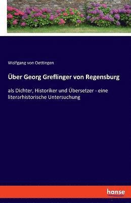 Über Georg Greflinger von Regensburg