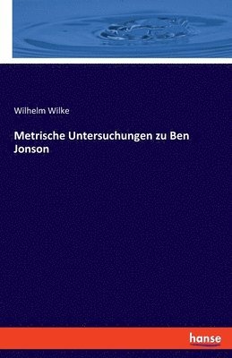 bokomslag Metrische Untersuchungen zu Ben Jonson