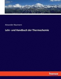 bokomslag Lehr- und Handbuch der Thermochemie