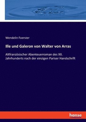 Ille und Galeron von Walter von Arras 1