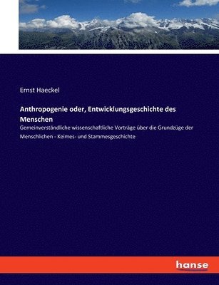 bokomslag Anthropogenie oder, Entwicklungsgeschichte des Menschen