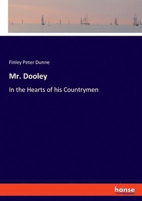 Finley Peter Dunne - Mr. Dooley, Häftad