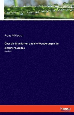 ber die Mundarten und die Wanderungen der Zigeuner Europas 1