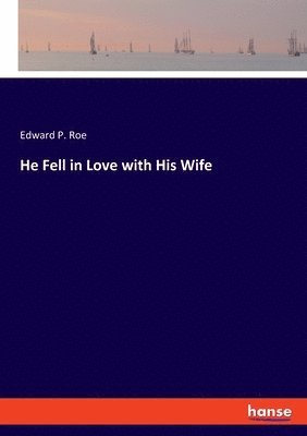 He Fell in Love with His Wife 1