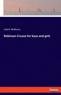 bokomslag Robinson Crusoe for boys and girls