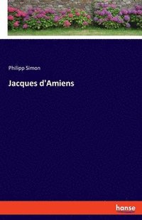 bokomslag Jacques d'Amiens