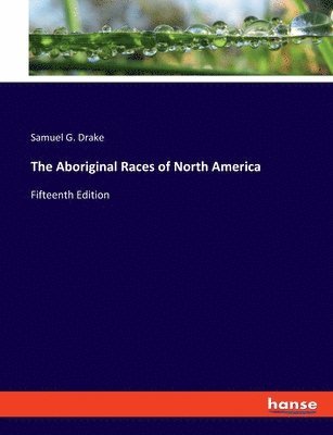 The Aboriginal Races of North America 1