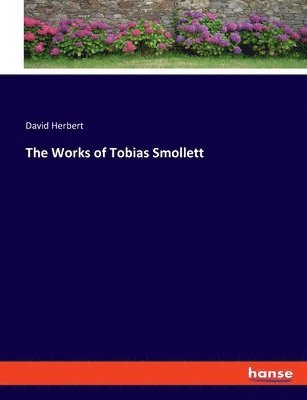 The Works of Tobias Smollett 1