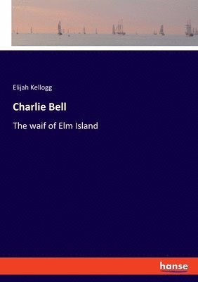 Elijah Kellogg - Charlie Bell, Häftad