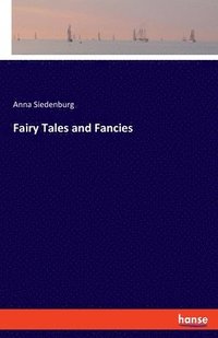 bokomslag Fairy Tales and Fancies