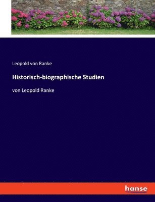 Historisch-biographische Studien 1