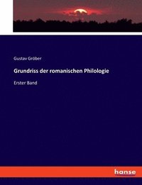 bokomslag Grundriss der romanischen Philologie: Erster Band