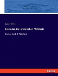 bokomslag Grundriss der romanischen Philologie: Zweiter Band, 3. Abteilung