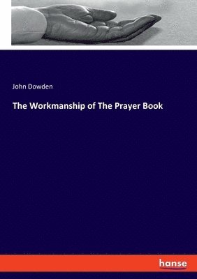 The Workmanship of The Prayer Book 1