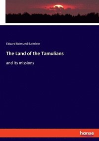 bokomslag The Land of the Tamulians