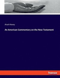 bokomslag An American Commentary on the New Testament