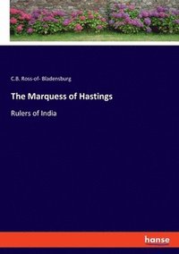 bokomslag The Marquess of Hastings