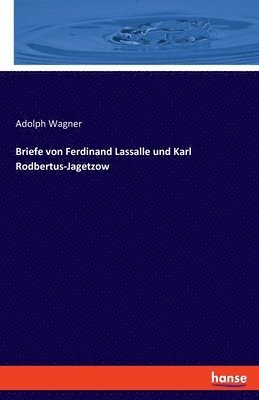 bokomslag Briefe von Ferdinand Lassalle und Karl Rodbertus-Jagetzow