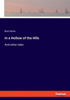 In a Hollow of the Hills 1