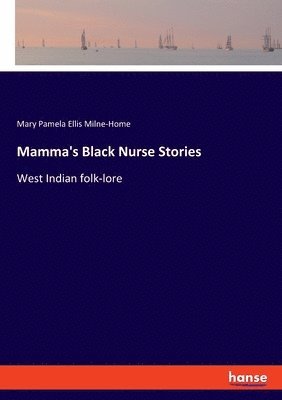 Mamma's Black Nurse Stories 1