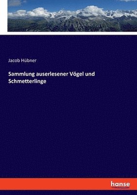 bokomslag Sammlung auserlesener Vgel und Schmetterlinge