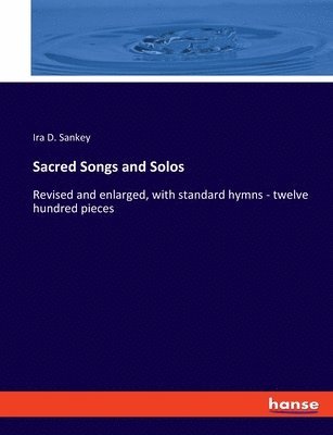 Ira D Sankey, Ira D. Sankey - Sacred Songs and Solos, Häftad