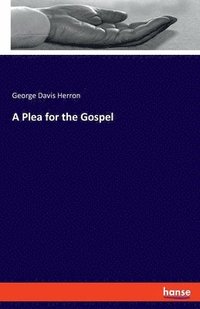 bokomslag Plea for the Gospel