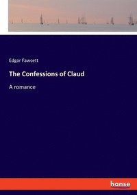 bokomslag The Confessions of Claud