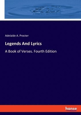 Adelaide A Procter, Adelaide A. Procter - Legends And Lyrics, Häftad