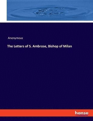 bokomslag Letters of S. Ambrose, Bishop of Milan