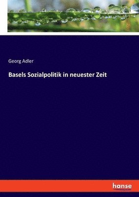 Basels Sozialpolitik in neuester Zeit 1