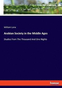 bokomslag Arabian Society in the Middle Ages