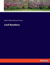 bokomslag Lord Rosebery