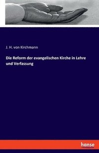 bokomslag Reform der evangelischen Kirche in Lehre und Verfassung