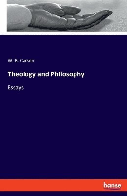 W B Carson, W. B. Carson - Theology and Philosophy, Häftad