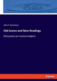 bokomslag Old Scores and New Readings