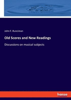 Old Scores and New Readings 1