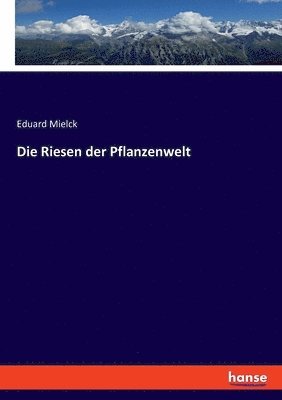 Die Riesen der Pflanzenwelt 1