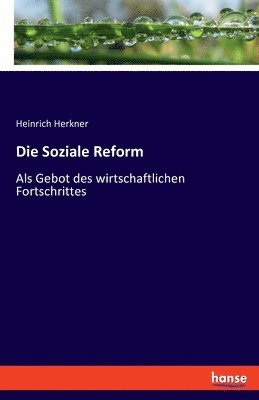 Die Soziale Reform 1