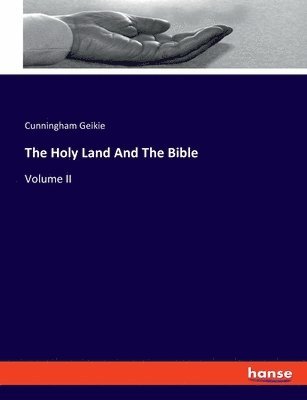 bokomslag The Holy Land And The Bible