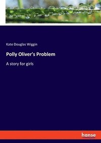 bokomslag Polly Oliver's Problem