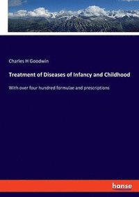 bokomslag Treatment of Diseases of Infancy and Childhood