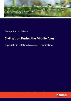 Civilization During the Middle Ages 1