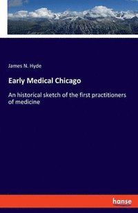 bokomslag Early Medical Chicago