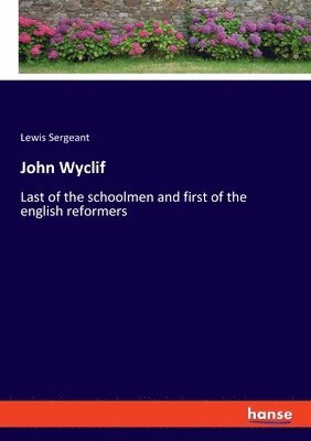 Lewis Sergeant - John Wyclif, Häftad