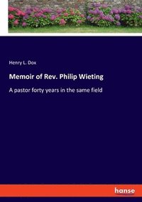 bokomslag Memoir of Rev. Philip Wieting