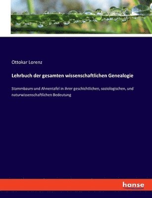 Lehrbuch der gesamten wissenschaftlichen Genealogie 1